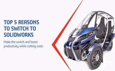 Learn the 5 Top Reasons to Switch to SOLIDWORKS