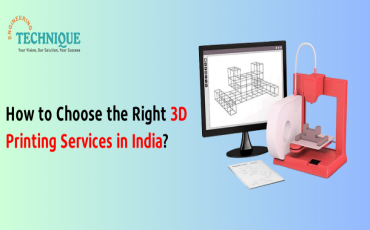 How to Choose Right 3D Printing Services in India?