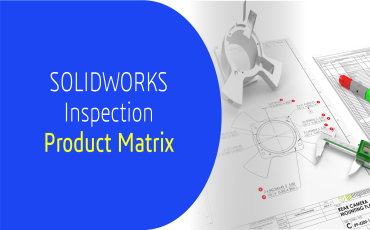 SOLIDWORKS Inspection: Standard vs Professional – Which One is Right for You? 