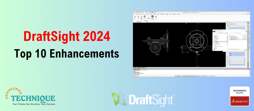 DraftSight 2024 Top 10 Enhancements