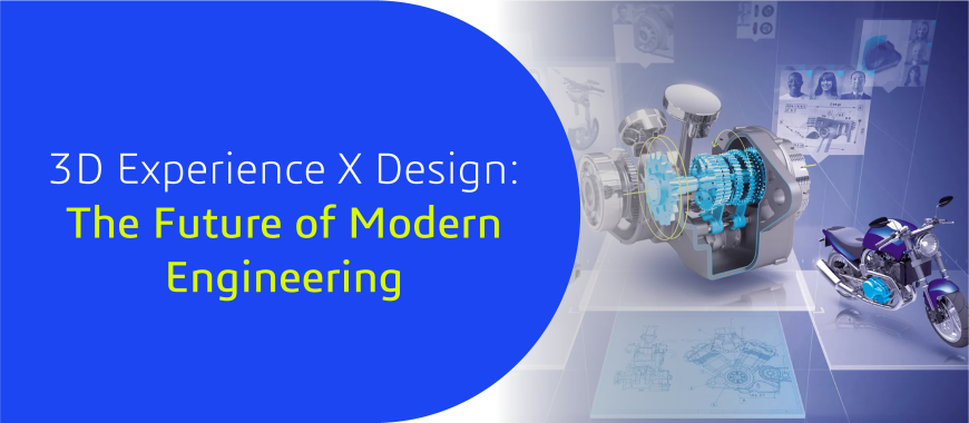 Transforming Engineering with 3DEXPERIENCE X Design
